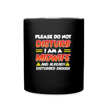 S’il vous plaît ne dérangez pas je suis la sage-femme folle - Mug uni - noir - Devant