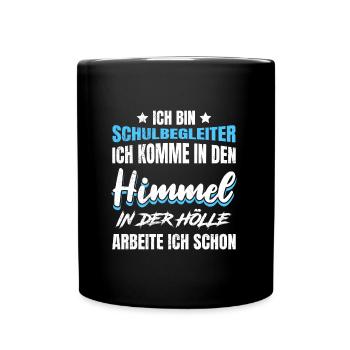 Ich arbeite in der Hölle Schulbegleiter - Tasse einfarbig - Schwarz - Vorne
