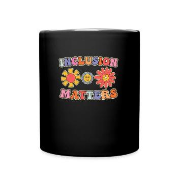 Social inclusion matters I am a inclusion teacher - Full Colour Mug - black - Front