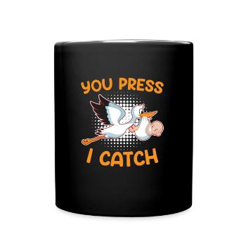 Tu appuies sur J’attrape Je suis sage-femme - Mug uni - noir - Devant