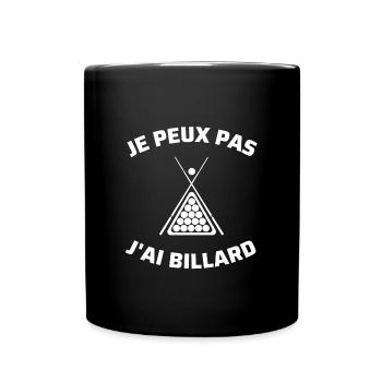 je peux pas j'ai billard humour idée cadeau drole - Mug uni - noir - Devant