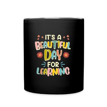 Class It's a great day to learn teachers - Full Colour Mug - black - Front