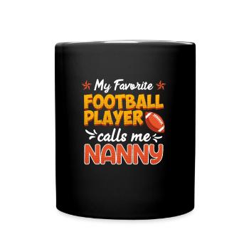 Mein liebster Football Spieler nennt mich Nanny - Tasse einfarbig - Schwarz - Vorne