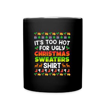 Trop chaud pour Ugly Christas Sweater Noël - Mug uni - noir - Devant