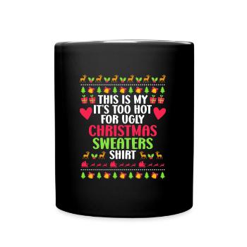 Mon pull de Noël trop chaud pour Ugly - Mug uni - noir - Devant