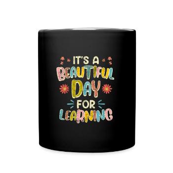 Class It's a great day to learn teachers - Full Colour Mug - black - Front
