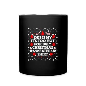 Zu heiß fr Ugly Christmas Sweater - Tasse einfarbig - Schwarz - Vorne