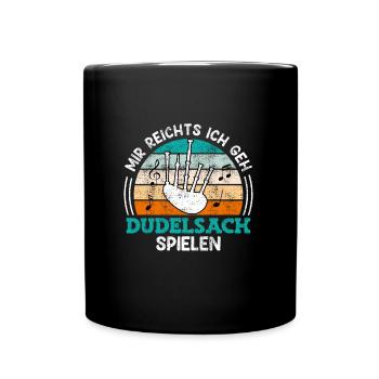 Musiker Mir reichts ich spiele jetzt Dudelsack - Tasse einfarbig - Schwarz - Vorne