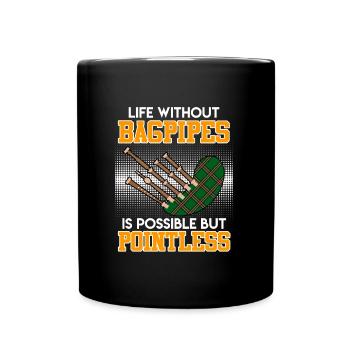 Possible but pointless Life without bagpipes - Full Colour Mug - black - Front