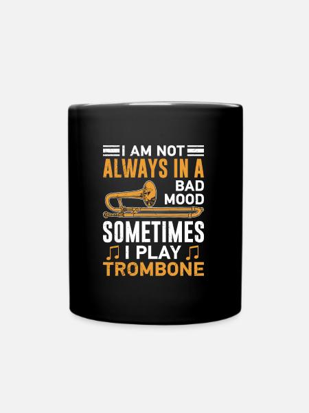 Ne soyez pas toujours de mauvaise humeur, je joue du trombone - Mug uni - noir