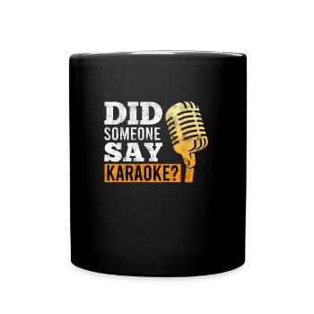 Quelqu'un a-t-il dit de chanter au karaoké - Mug uni - noir - Devant