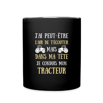 Dans ma tête tracteur homme humour agriculteur - Mug uni - noir - Devant