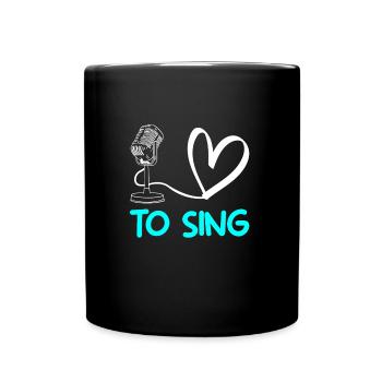 singer i love to sing - Full Colour Mug - black - Front