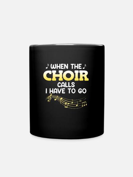 Sänger Wenn der Chor ruft muss ich los singen - Tasse einfarbig - Schwarz