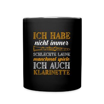 Nicht immer schlechte Laune ich spiele Klarinette - Tasse einfarbig - Schwarz - Vorne