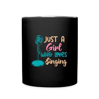 Nur ein Mädchen das gerne singt Sängerin singen - Tasse einfarbig - Schwarz - Vorne