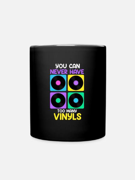 Du kannst niemals genug Vinyl haben Schallplatte - Tasse einfarbig - Schwarz
