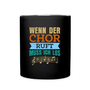 Wenn der Chor ruft muss ich los Musik Noten - Tasse einfarbig - Schwarz - Vorne