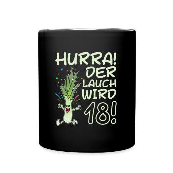 Hurray the leek turns 18 years 18th birthday - Full Colour Mug - black - Front