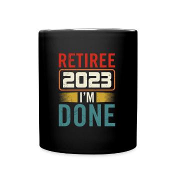 Pensioner 2023 I have finished Pensioner 2023 - Full Colour Mug - black - Front