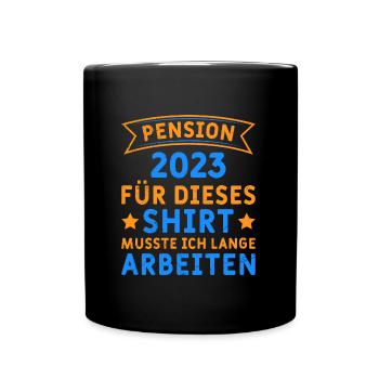 Pension 2023 J’ai dû travailler de longues heures - Mug uni - noir - Devant
