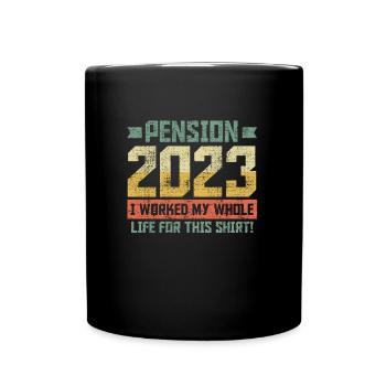 Pension 2023 I have finished Pensioner 2023 - Full Colour Mug - black - Front