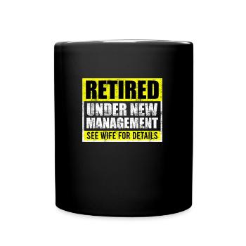 Retirement under new management - Full Colour Mug - black - Front
