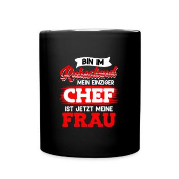 Frau ist jetzt Chef Renter Renteneintritt - Tasse einfarbig - Schwarz - Vorne