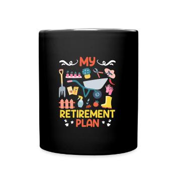 My Plan Retirement Retirees - Full Colour Mug - black - Front