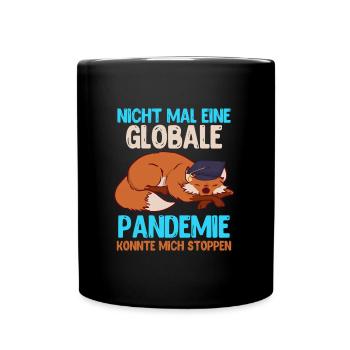 Globale Pandemie konnte mich stoppen - Tasse einfarbig - Schwarz - Vorne