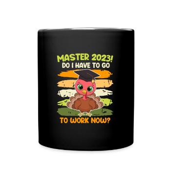 Dois-je travailler maintenant? Master 2023 Études - Mug uni - noir - Devant