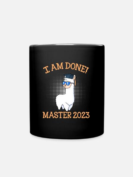 Ich habe fertig Master 2023 - Tasse einfarbig - Schwarz