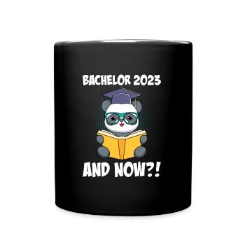 Bachelorabschluss 2023 Bachelor und jetzt? - Tasse einfarbig - Schwarz - Vorne