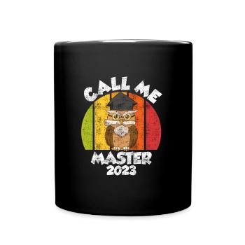 Call me Master 2023 Master Abschluss - Tasse einfarbig - Schwarz - Vorne