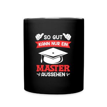 This is how good a Master's degree looks - Full Colour Mug - black - Front