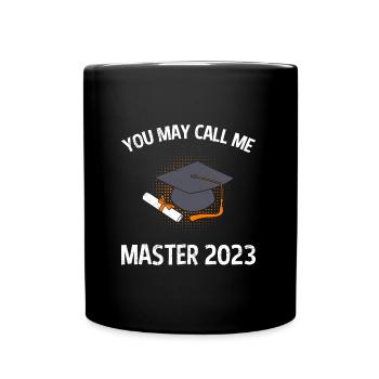 You Can Call Me Master 2023 Master's Degree - Full Colour Mug - black - Front