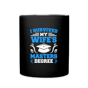 Überlebt meine Frau hat einen Master Abschluss - Tasse einfarbig - Schwarz - Vorne