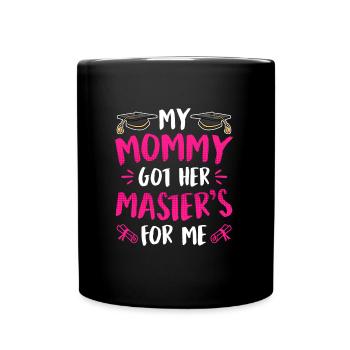 Ma mère a une maîtrise - Mug uni - noir - Devant