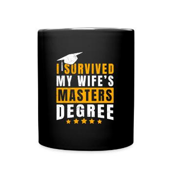 Survécu Ma femme a une maîtrise - Mug uni - noir - Devant
