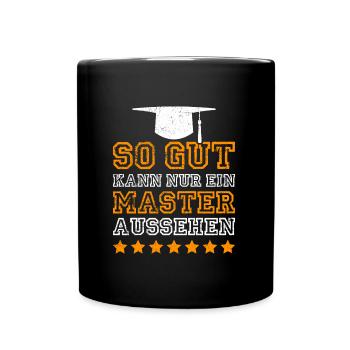 So kann nur ein Master aussehen Master Abschluss - Tasse einfarbig - Schwarz - Vorne