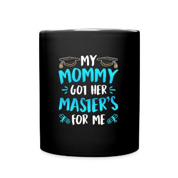 Ma mère a une maîtrise - Mug uni - noir - Devant