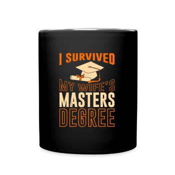 Survécu Ma femme a une maîtrise - Mug uni - noir - Devant