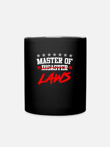 Ich bin Master of Disaster Master of Laws - Tasse einfarbig - Schwarz