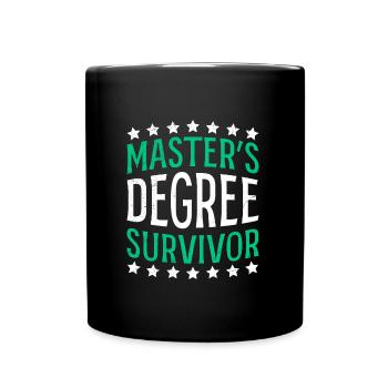 Masters degree survivor Master Abschluss - Tasse einfarbig - Schwarz - Vorne