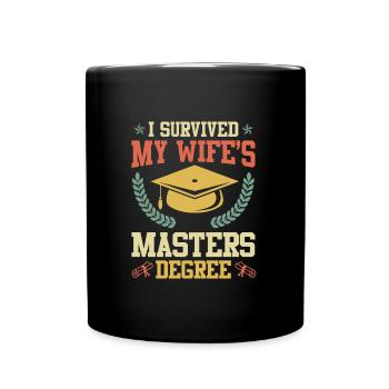 Survécu Ma femme a une maîtrise - Mug uni - noir - Devant