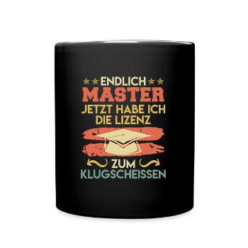 Endlich Master jetzt klugscheißen Master Abschluss - Tasse einfarbig - Schwarz - Vorne