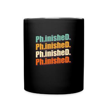 Phinished Finished Doctor Promotion Doctorat - Mug uni - noir - Devant