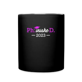 Phinished Ph.D Degree 2023 Docteur Doctorat - Mug uni - noir - Devant