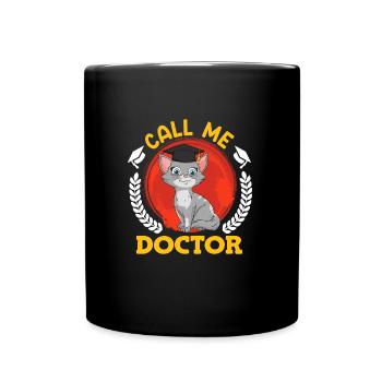Call me doctor I have a doctorate - Full Colour Mug - black - Front