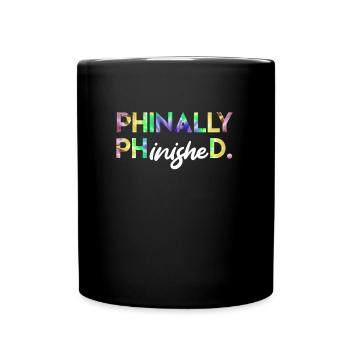 Phinally Phinished Ph.D a finalement terminé son doctorat. - Mug uni - noir - Devant